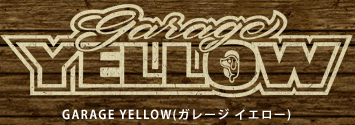 garage yellow(ガレージ イエロー)